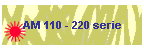 AM 110 - 220 serie